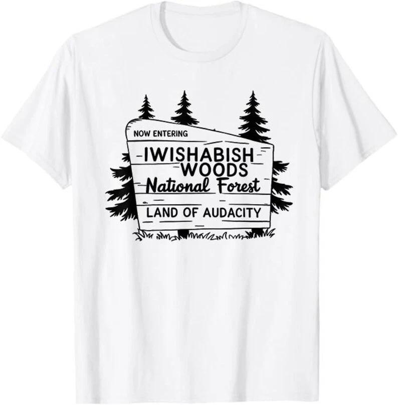 Now Entering Iwishabish Woods National Forest Land Audacity T-Shirt S