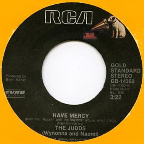 

7inch Record JUDDS (WYNONNA & NAOMI) - Have Mercy / Why Not Me GB14352 RCA 1985 US Pop