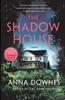 The The Shadow House : A Novel Book