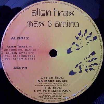 12inch Record MAX & AMINO - No More Music / Let The Bass Kick ALN012 Alien Trax 1998 UK Dance & Electronica Used