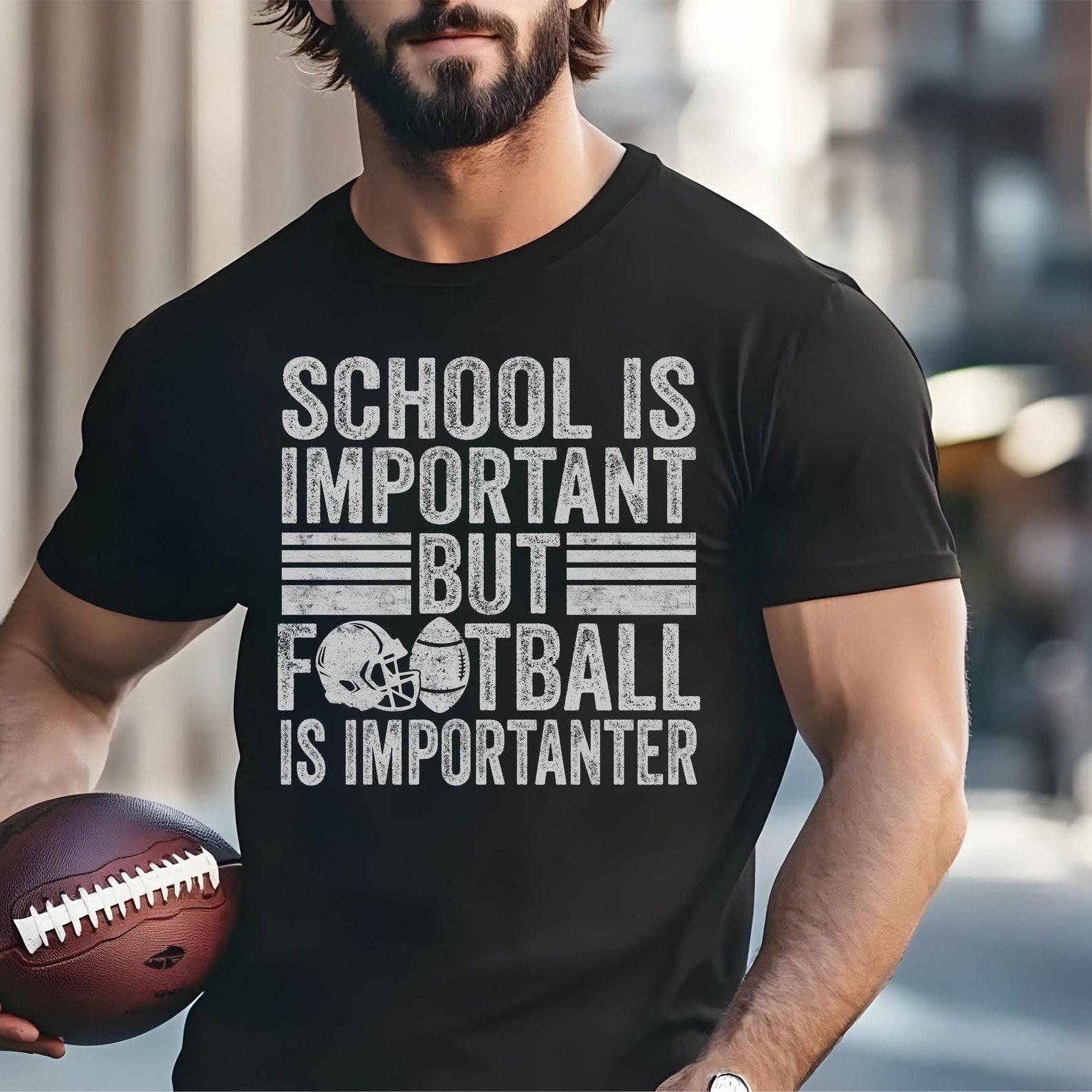 School is Important but Football is Importanter Shirt, Funny Football Shirt, Funny College Football Player T-shirt Gift, Game day shirt, 3XL