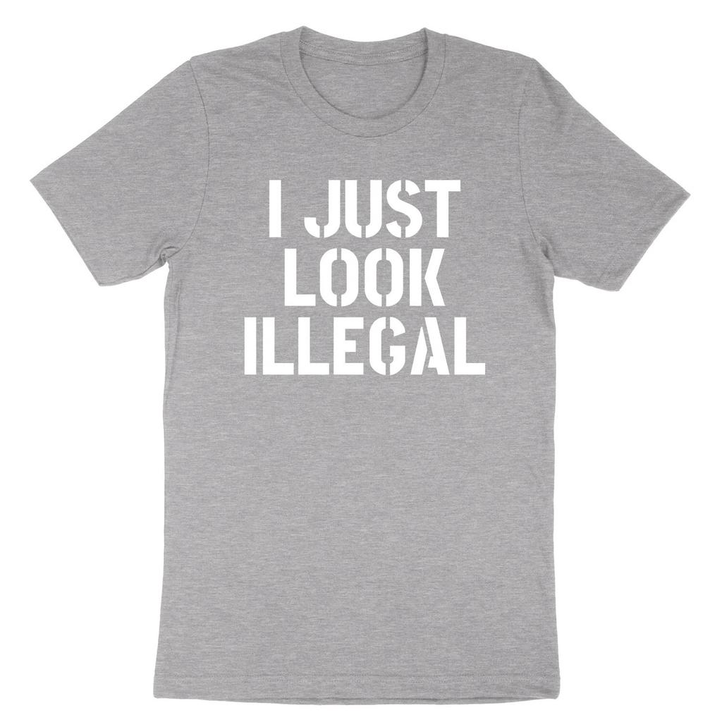 I Just Look Illegal  T-Shirt Printed Design Comfortable and Soft Breathable Men Clothing Street Hip Hop Daily Sports Wear Men's