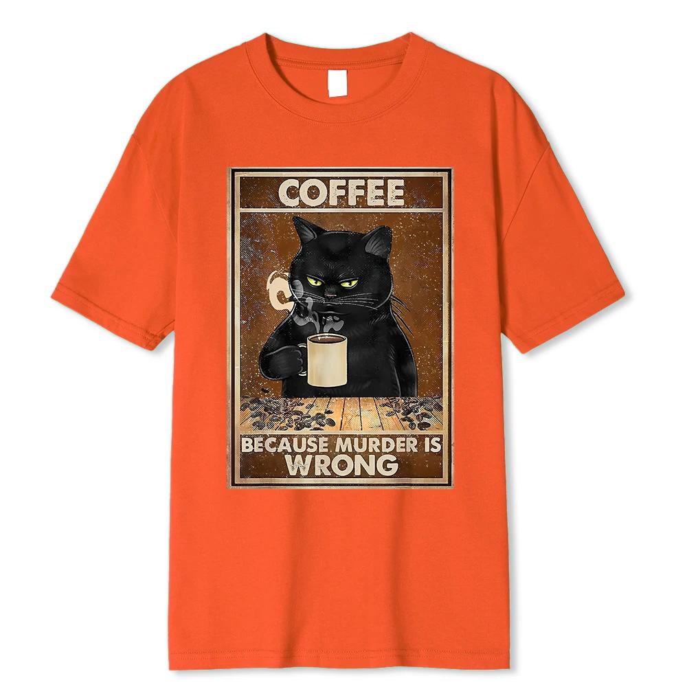 Coffee Because Murder Is Wrong Black Cat Drinks Coffee Funny T-Shirt Oversized Hip Hop T Shirt Cotton Tops Short Sleeves For Men