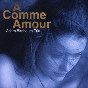 

CD ADAM BIRNBAUM A Comme Amour PCCY30103 After Beat 2006 Japan Jazz Used