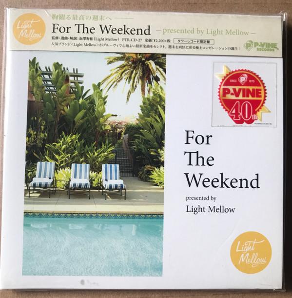 CD VARIOUS - For The Weekend -presented By Light PTRCD27 P-Vine Records 2016 Japan ObiSoul/Funk Used