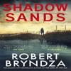 Shadow Sands by Robert Bryndza Paperback Book 9780751572773