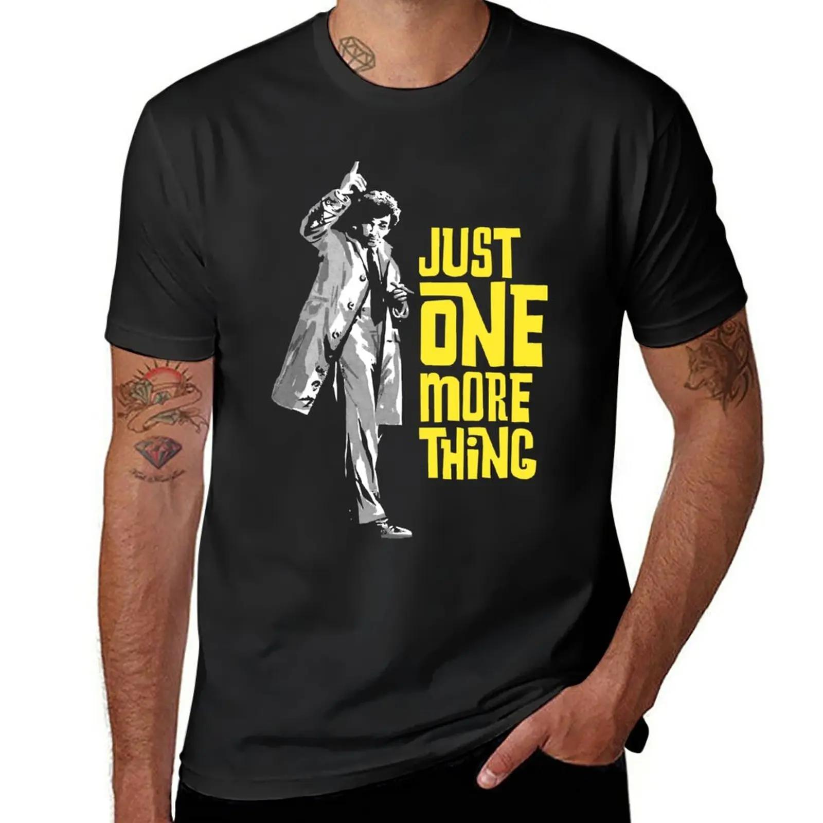 Columbo - Just One More Thing T-Shirt black t shirts animal print shirt for boys workout shirts for men S