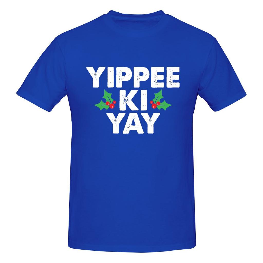 Yippee Ki Yay Slightly Wide Tshirt Business Casual Fun Prints Tee