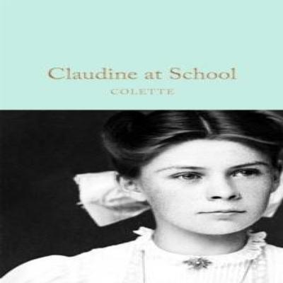 Claudine At School by Colette Hardback Book 9781035050246
