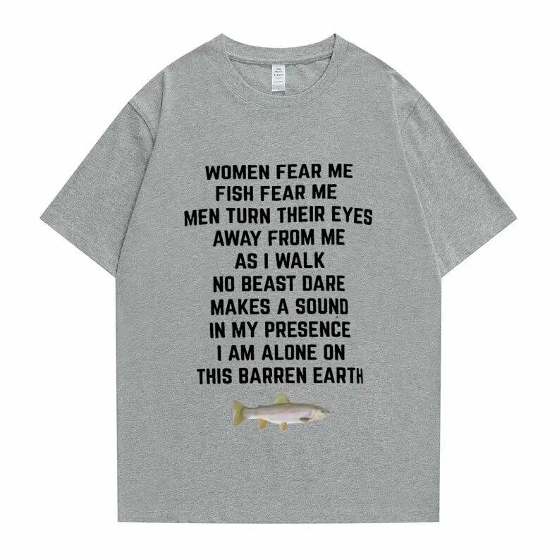 Women Fear Me Fish Fear Me Unisex Women Casual T-shirt Tops Tshirt Loose T-shirt Crew Oversized Fitted Soft Anime Unisexga Tee Clothes
