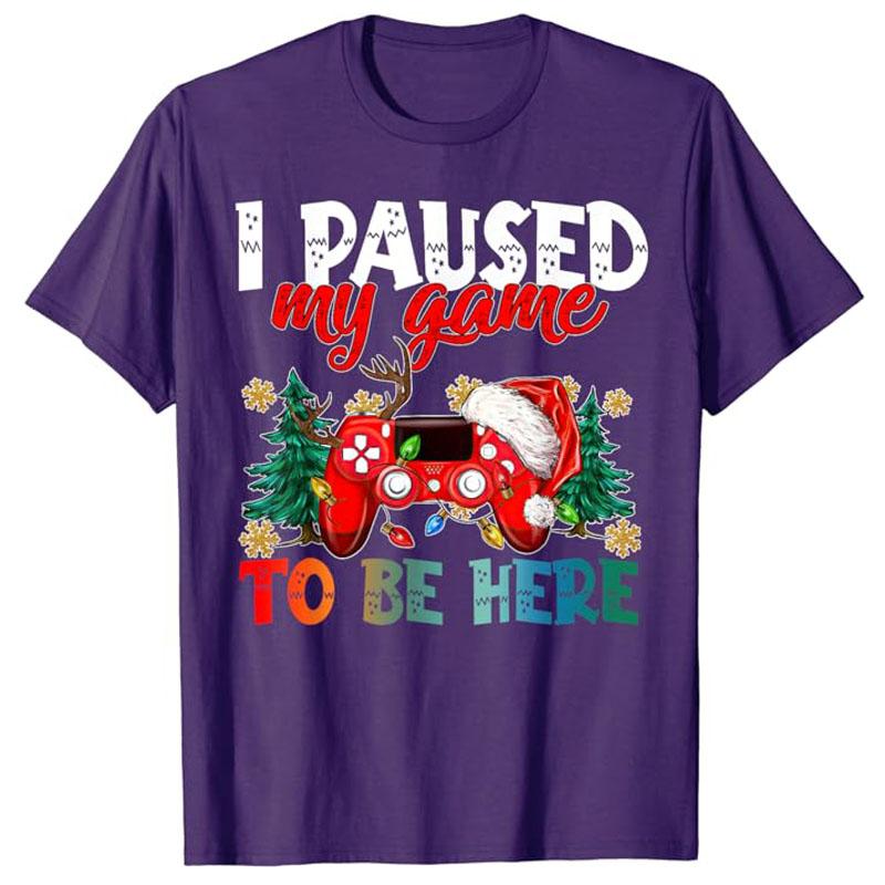 I Paused My Game To Be Here Ugly Sweat Christmas Boy Girl T-Shirt Humor Funny Xmas Costume Gift Fashion Gamer Saying Tee Y2k Top