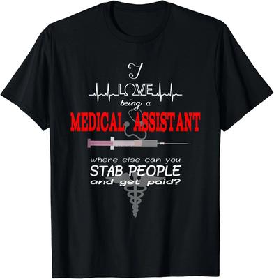 _I Love Being a Medical Assistant_ Funny Nurses Medical Job Gifts Unisex T-Shirt