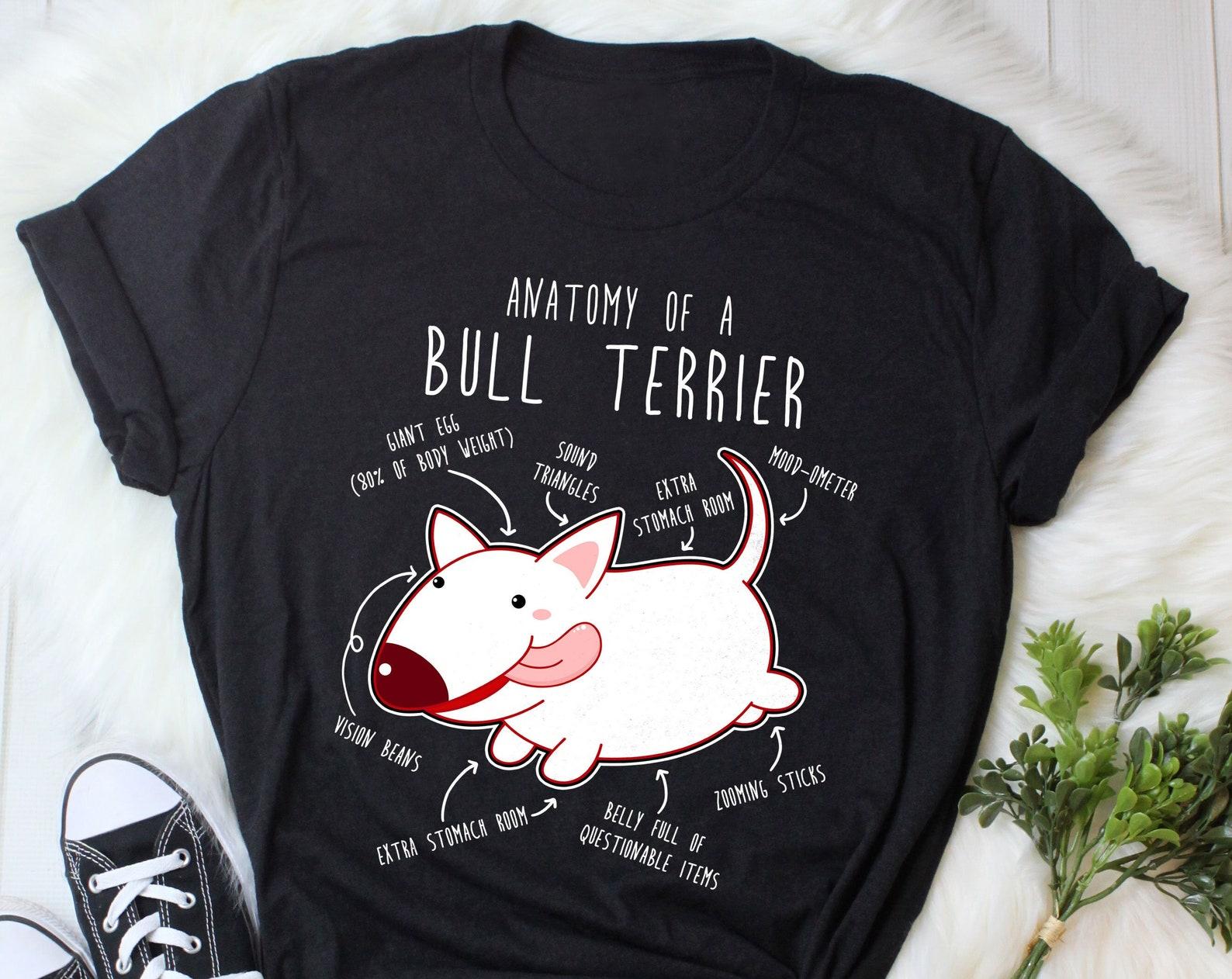 Bull Terrier Shirt, , , Funny Dog Lover Gift, Cute Bully T-shirt, Chiwawa Tshirt, Pet Tee, Dog Mom, Dad, White Bull Terrier Anatomy 100