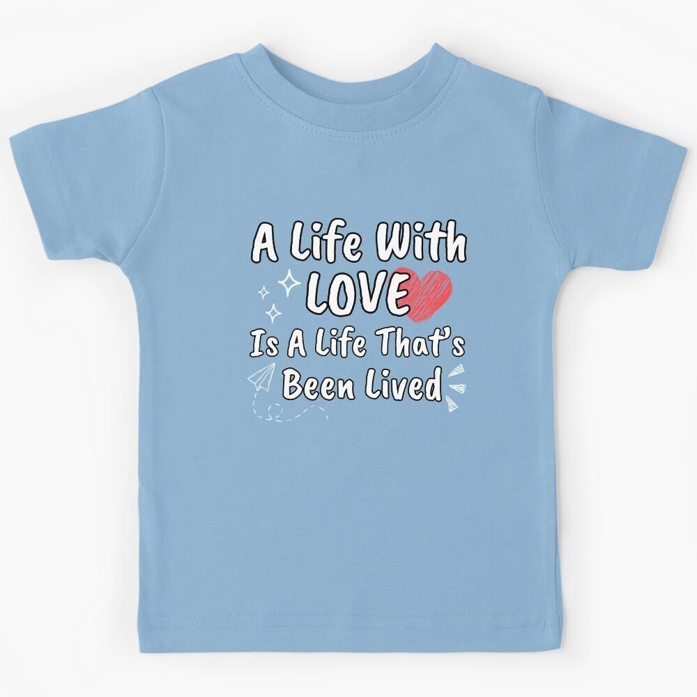 Love Life Kids T-Shirt 110