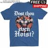 Dost Thou Even Hoist Funny Weightlifting Gym Workout Meme Unisex TShirt Unisex T-Shirt