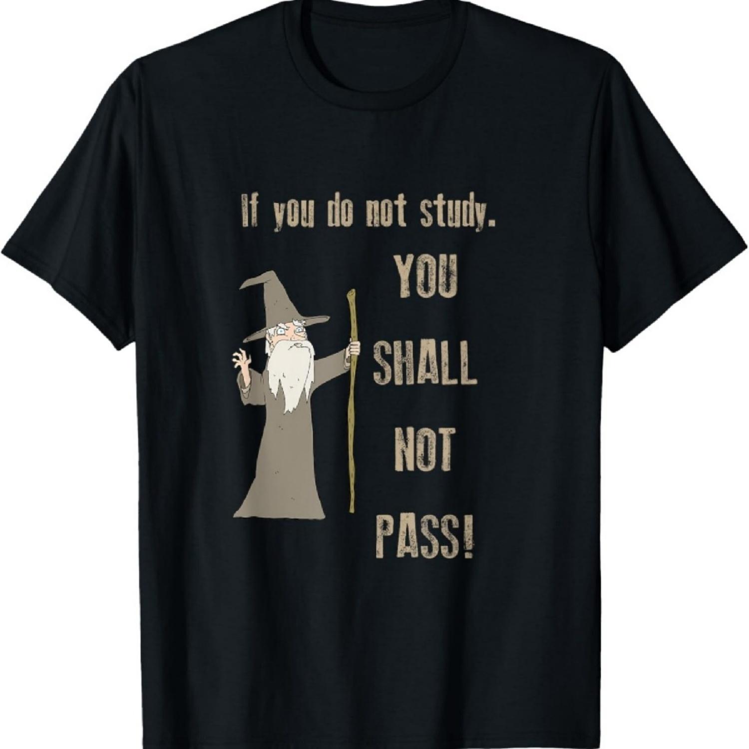 If you do not study. You Shall Not Pass! T-Shirt T-Shirt XXXXXL разноцветный