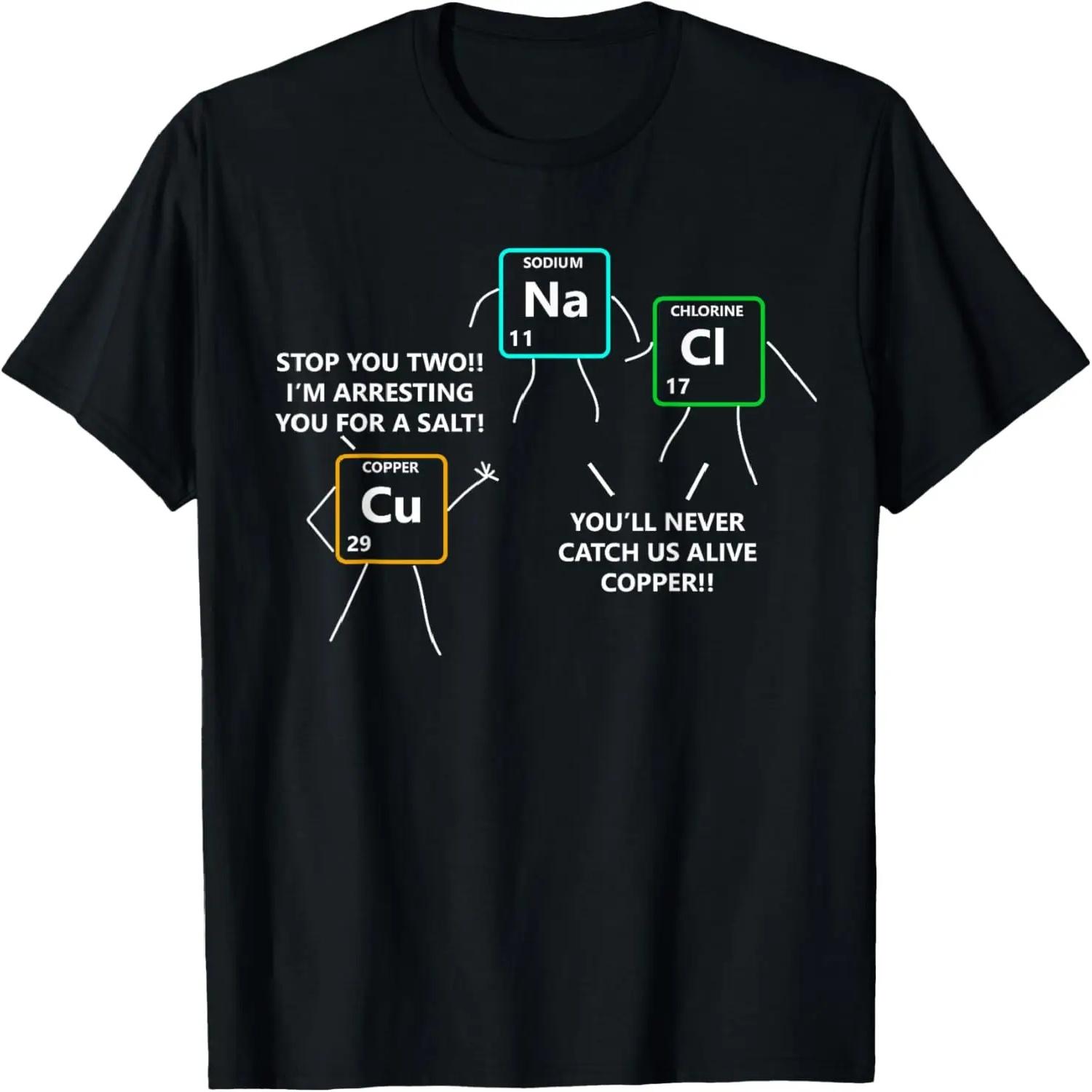 Salt and Copper Periodic Table Police Pun Chemistry T Shirt T-Shirt S