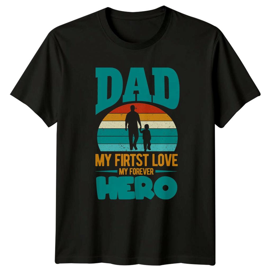 Dad My Firtst Love My Mens T-Shirt Father Son Fatherhood Fathers Day Gift