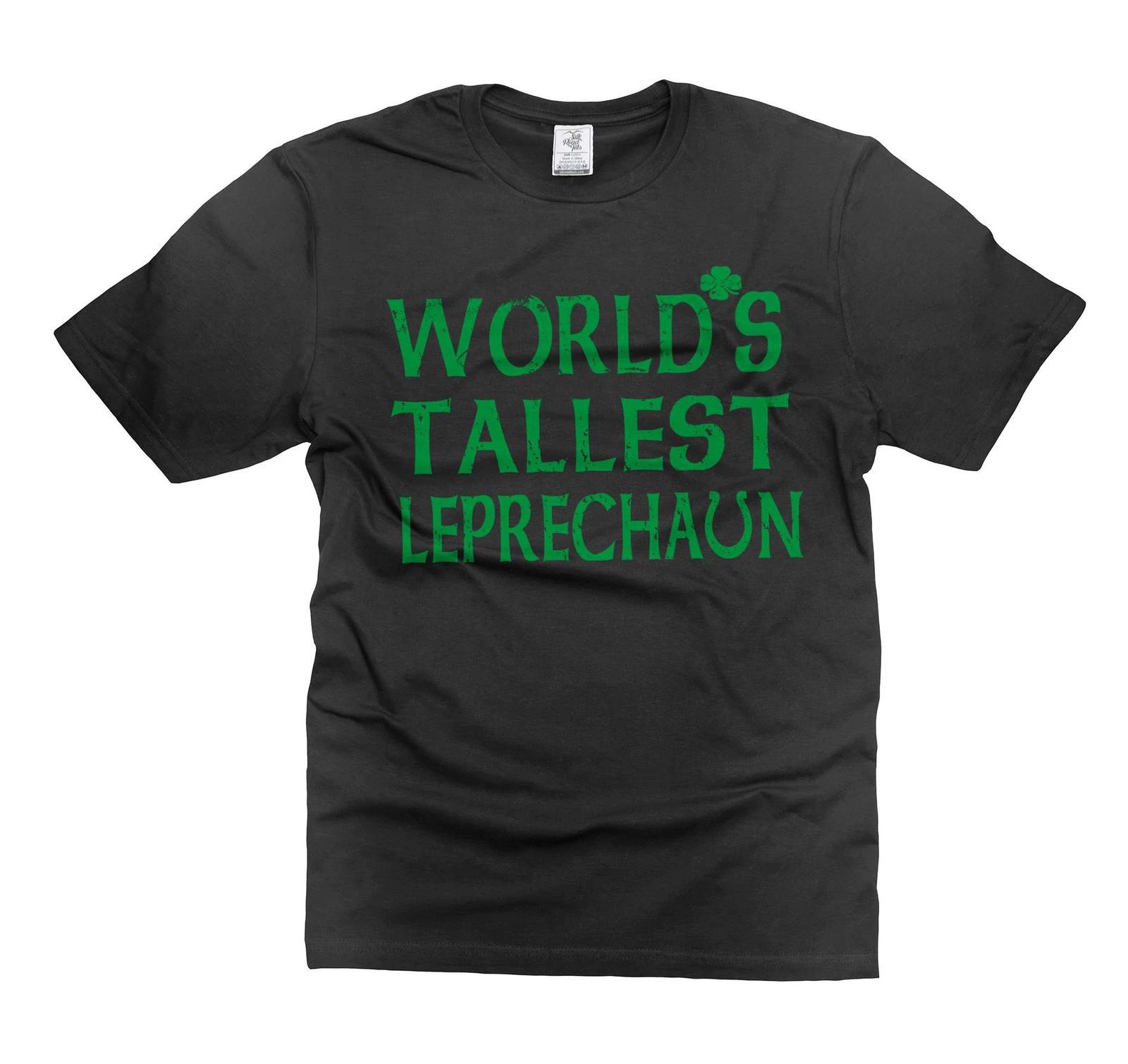 World s Tallest Leprechaun Shirt Irish Gift Ideas Saint Patricks Day Gift Tee 3XL