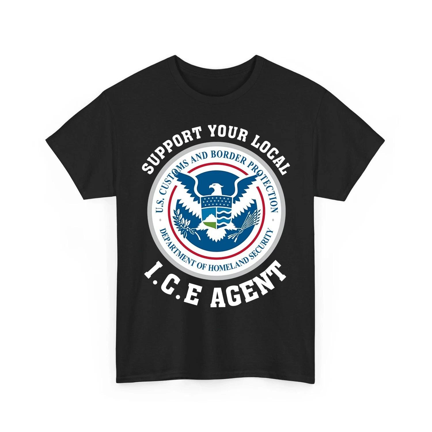 Support Your Local ICE Agent, Ice Immigration Officers Vintage Unisex 100% Cotton T-shirt Mens Tees Top 3XL