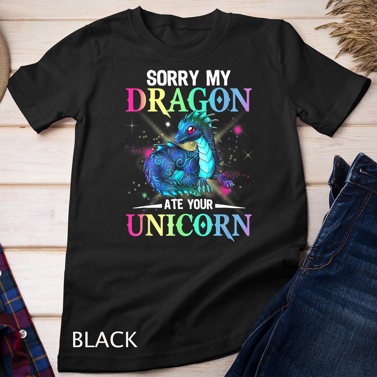 sorry my dragon ate your unicorn T-Shirt Mens Womens Tees Top Unisex T-Shirt Mens Womens Tees Top M