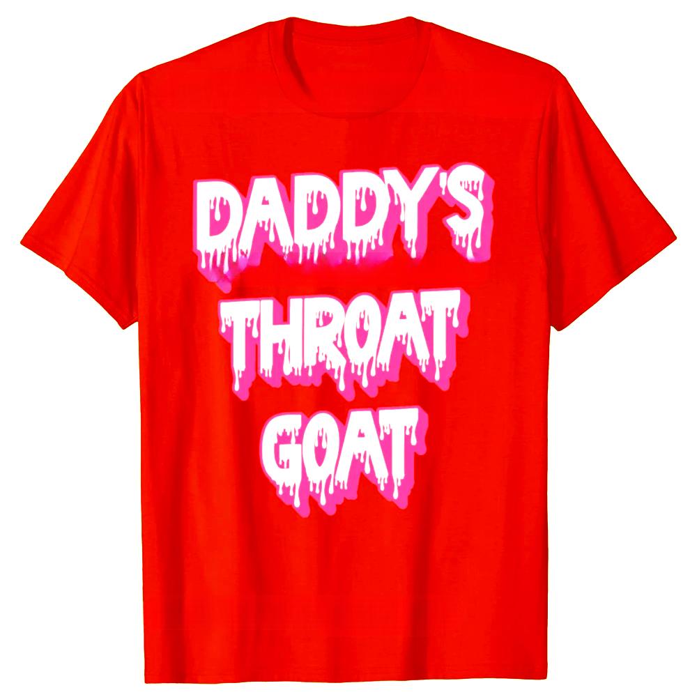 Funny Pink Daddy's Throat Goat Adult Humor Sarcastic T-shirts Women Fashion Casual Tshirt  Loose T Shirt Women Clothing