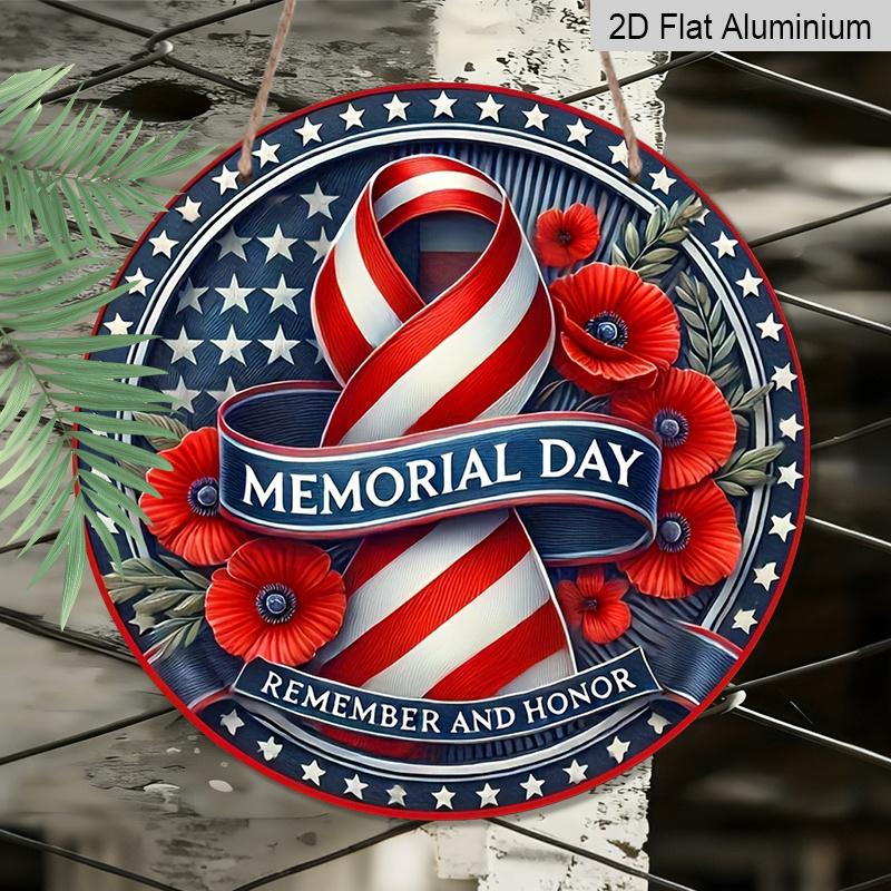 2D Flat, 1pc Round Memorial Day "Remember And Honor" Aluminum Hanging Sign, Patriotic USA Flag Ribbon Poppy Flower Design, Weatherproof Metal Wall