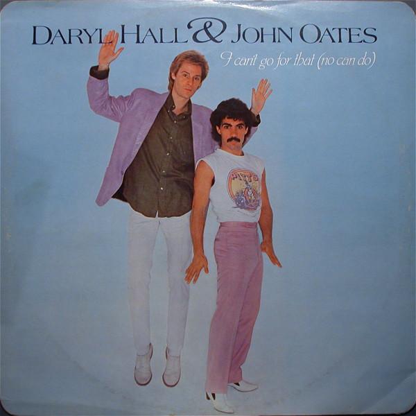 

12inch Record DARYL HALL & JOHN OATES - I Can t Go For That (No Can Do) RCAT172 RCA 1982 UK Dance & Electronica Used