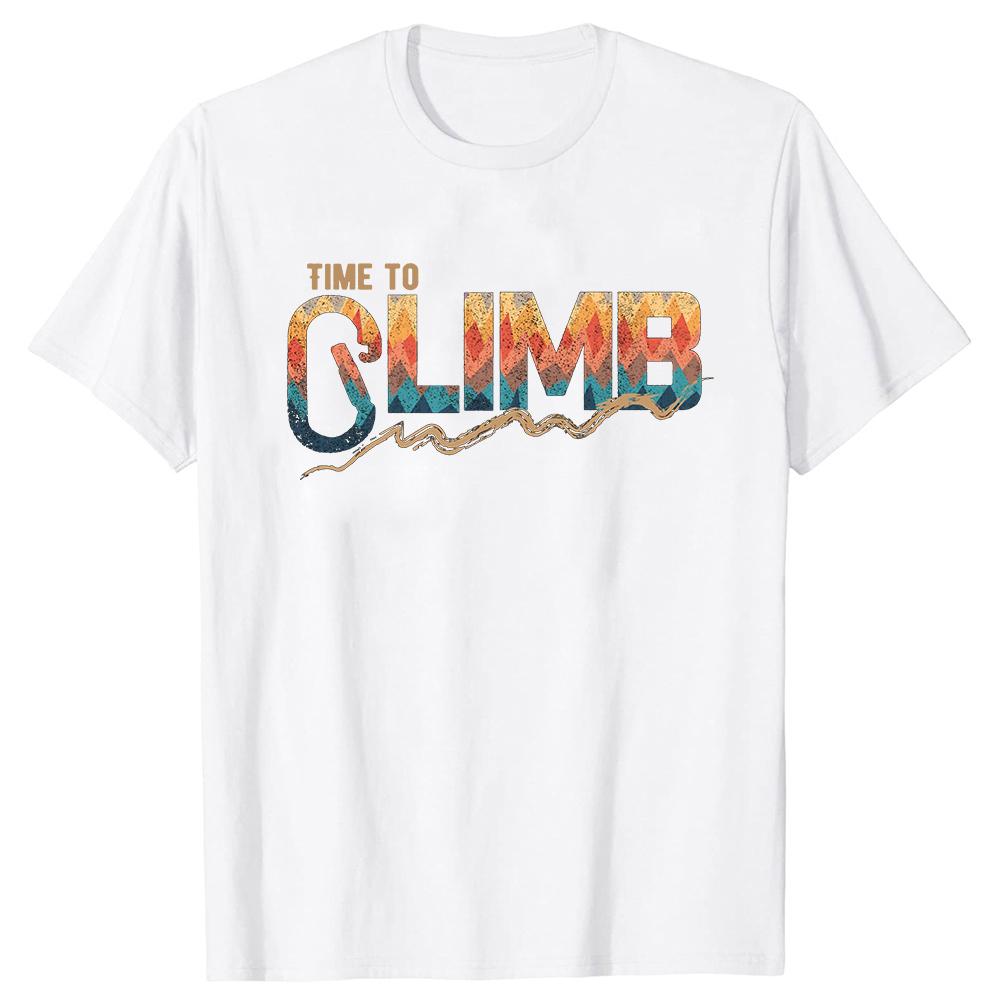 Funny Time To Climb T Shirts Summer Rock Climbing Mountain Outdoor Adventure Sports Cotton Short Sleeve Birthday Gifts Tshirt