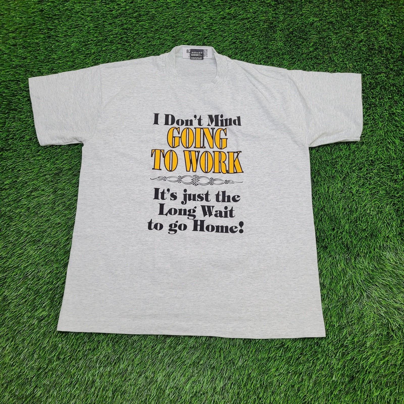 

Vintage 80s Funny Work Humor Shirt Large 21x27 Spellout USA 4XL