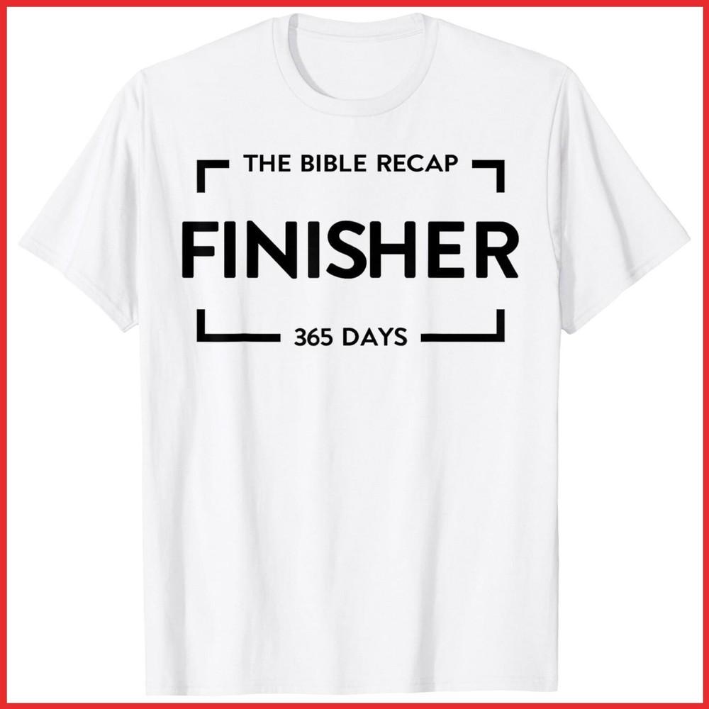 The Bible Recap Finisher 365 Days White Cotton T-Shirt Unisex T-Shirt M