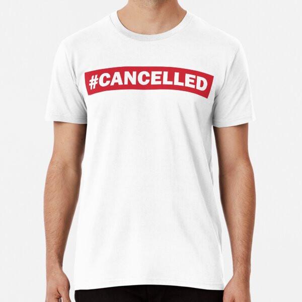 

#cancelled S to 5XL Made in the AU/USA T-Shirt 4XL