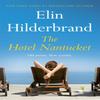 The Hotel Nantucket by Elin Hilderbrand Paperback Book 9781399709958