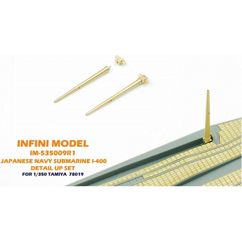 InfInI Model 1 350 DeTaIl Up SeT For Japanese Navy SubmarIne I 400 T   Im53509