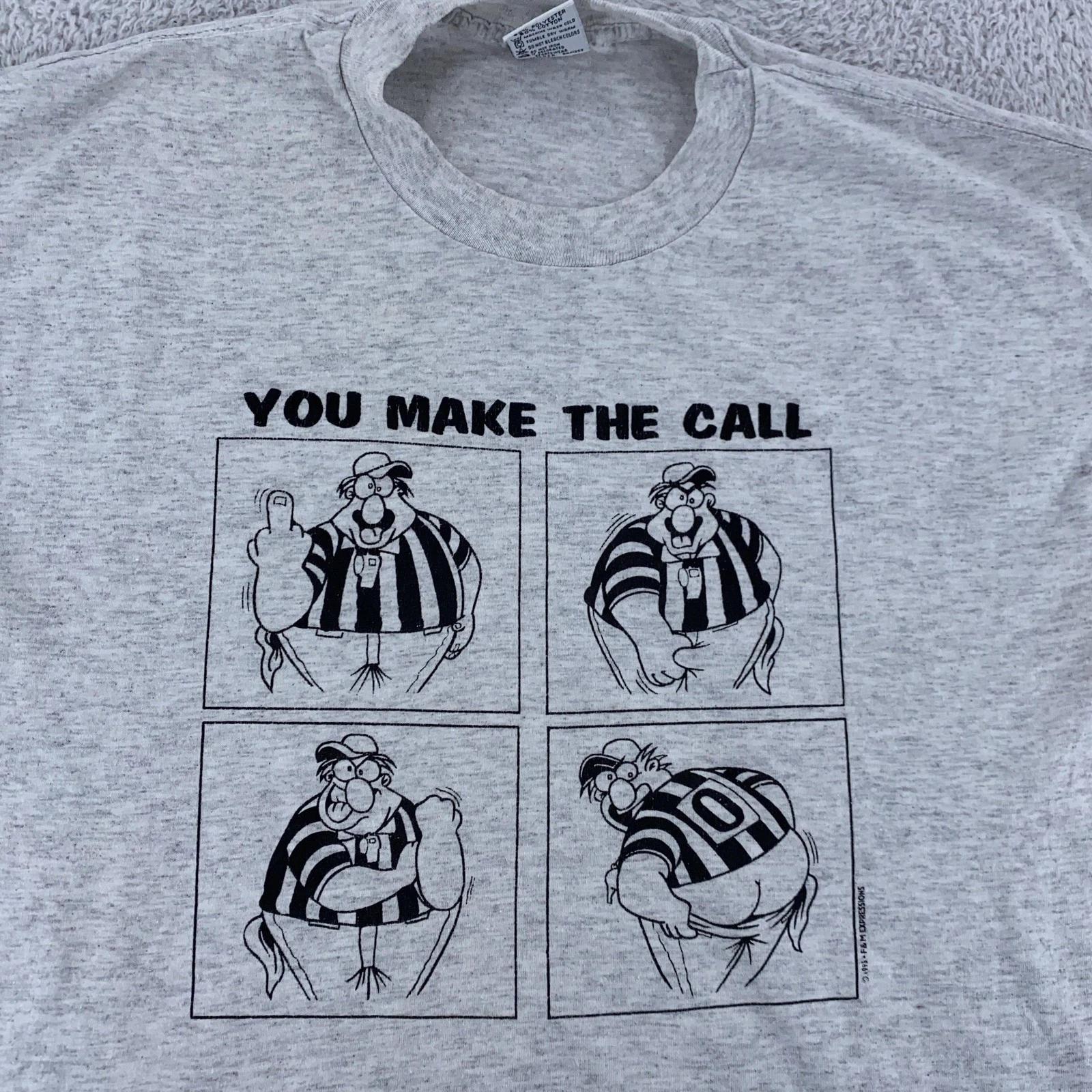 

Vintage Referee Joke You Make The Call Shirt Mens Large Cartoon Funny 90 L
