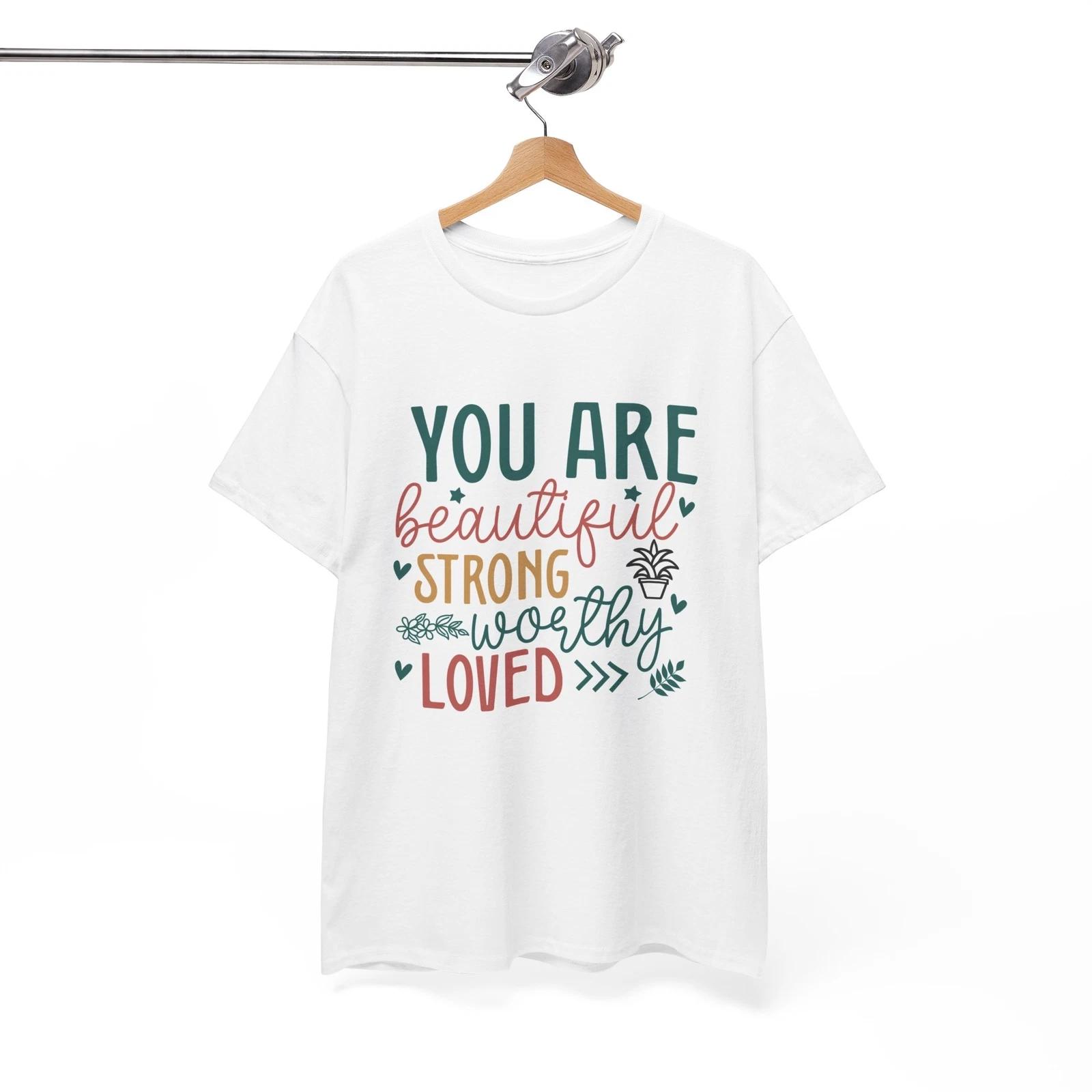 Meme T-Shirt - You Are Beautiful Strong Worthy Loved Shirt L