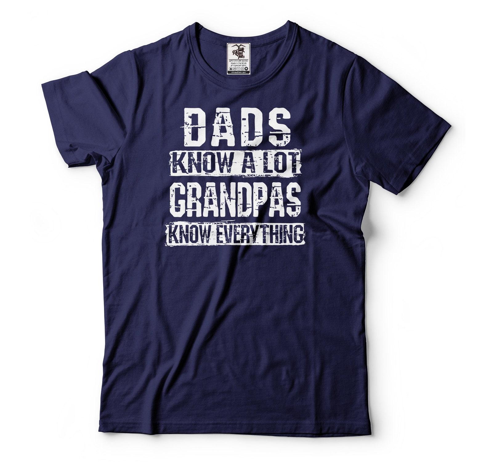 Funny Grandpa T-Shirt: Dads Know A Lot, Grandpas Know Everything M
