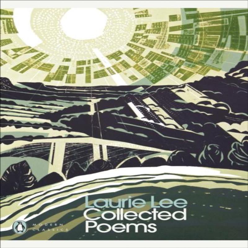 Collected Poems by Laurie Lee Paperback Book 9780241625187