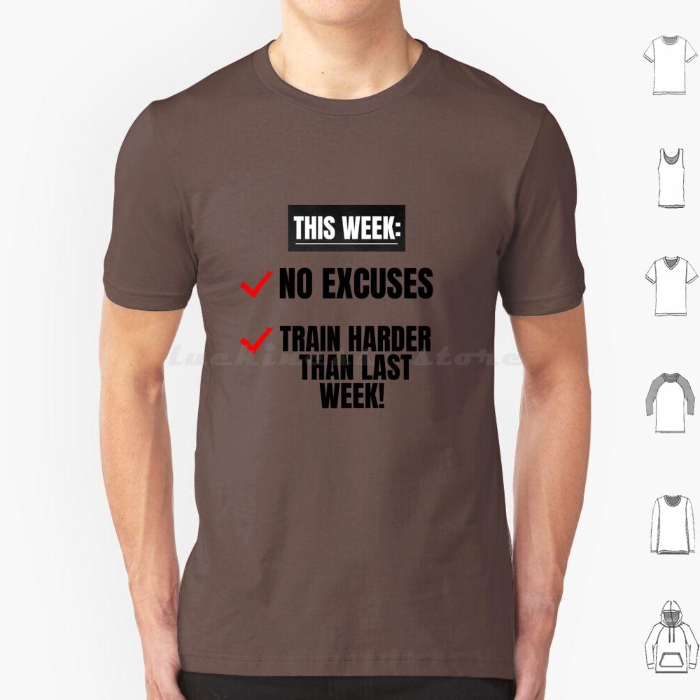 No Excuses Train Harder Than Last Week Motivational Inspirational Gym Quote T Shirt Men Women Kids 6xl Cute Motivational