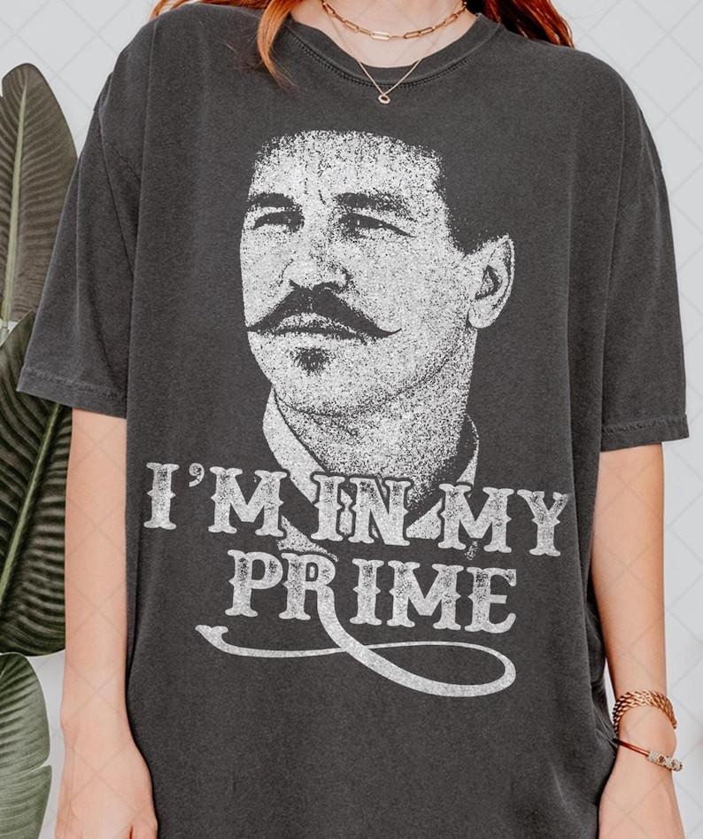 

I039;m In My Prime Tombstone Doc T-Shirt Tombstone Doc Bootleg Tee Unisex Shirt Unisex T-Shirt L