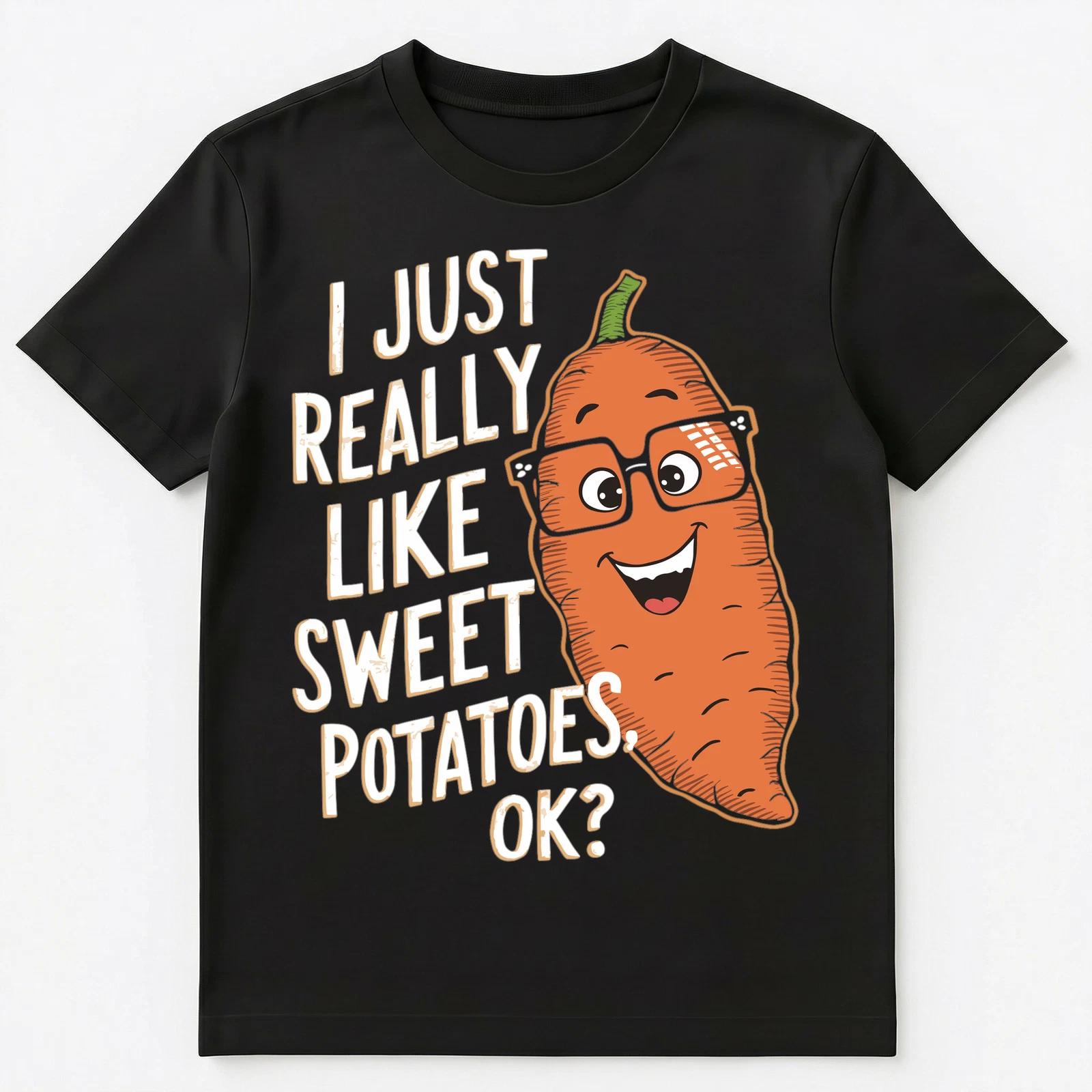 

Im Just Really Into Sweet Potatoes Ok Unisex T-Shirt 2XL