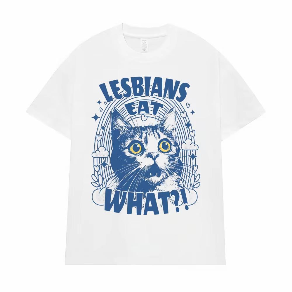 Lesbians Eat What?! Funny Cat Meme T-shirts Men Women Fashion Cute Humor Short Sleeve T Shirts Casual Comfort T Shirt Streetwear