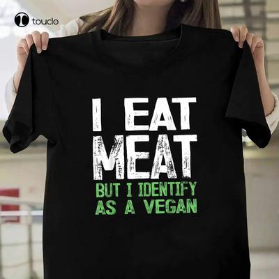 I Eat Meat But I Identify As A Vegan Tshirt Unisex Dogshirts