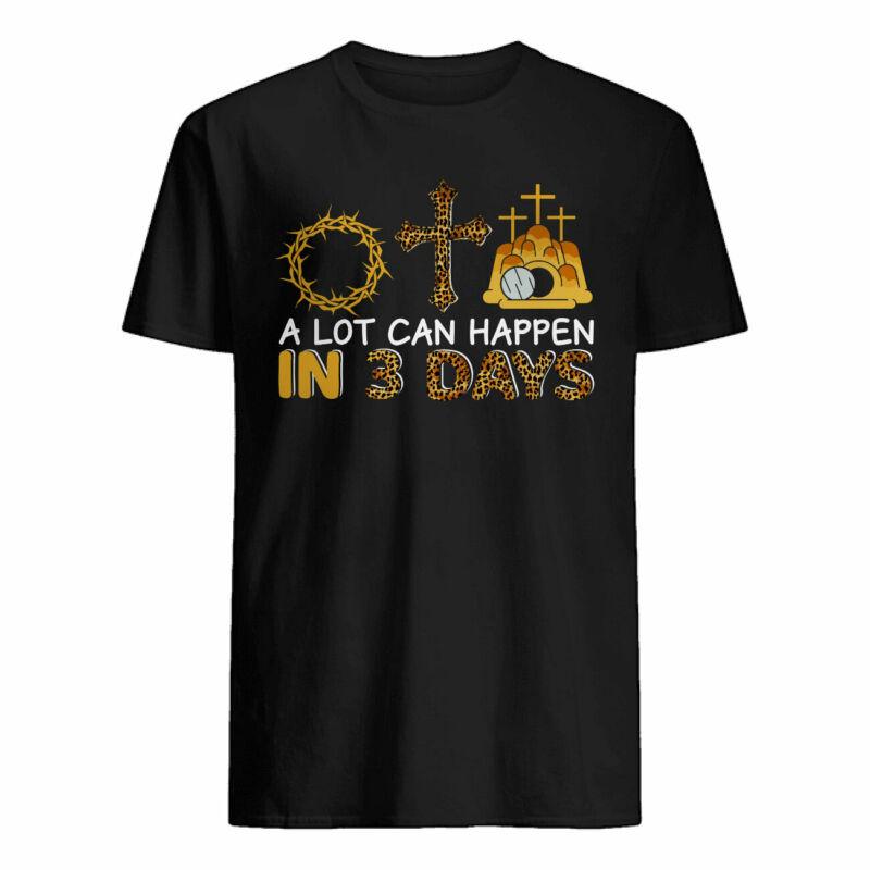 A Lot Can Happen In 3 Days Cool Tee Men 
