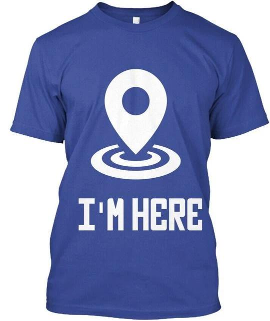 Im Here - T shirt Made in the USA Size S to 5XL S