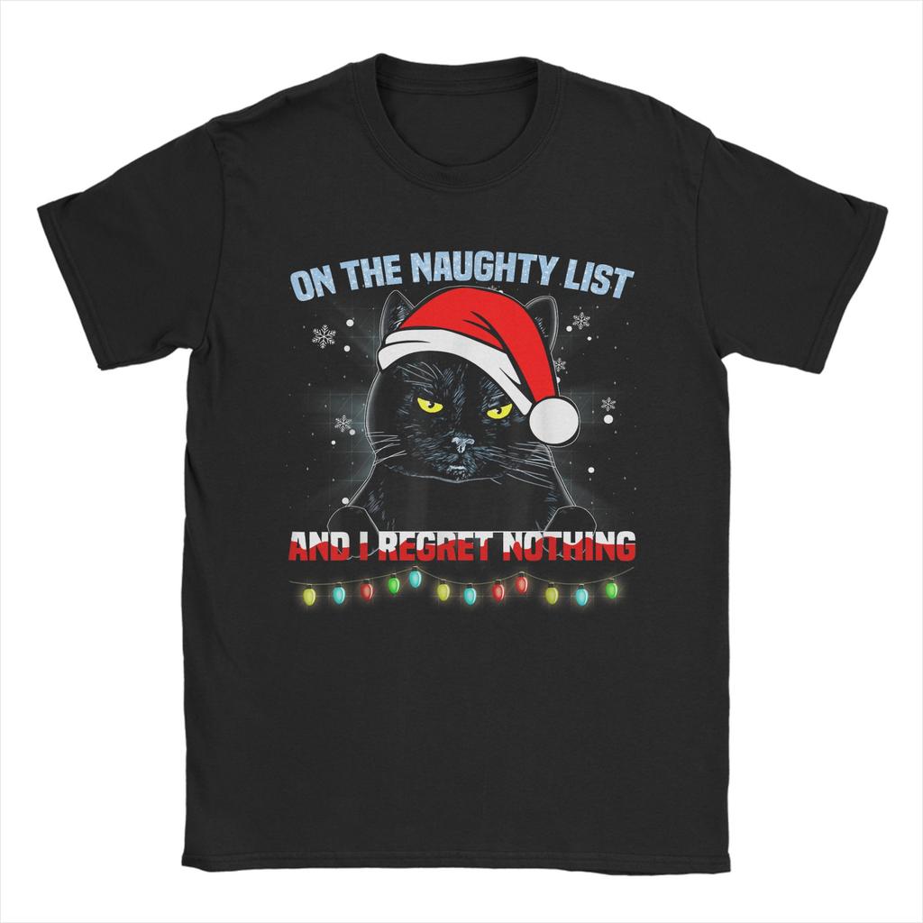 On The Naughty List And I Regret Nothing Cat Christmas T-Shirts Men Funny Tee Shirt Crewneck Short Sleeve Clothing
