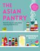 Bok The Asian Pantry : Quick & Easy, Everyday Dishes Using Big Asian Flavours