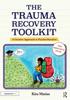 The The Trauma Recovery Toolkit: The Resource Book : A Creative Approach To Psychoeducation Book