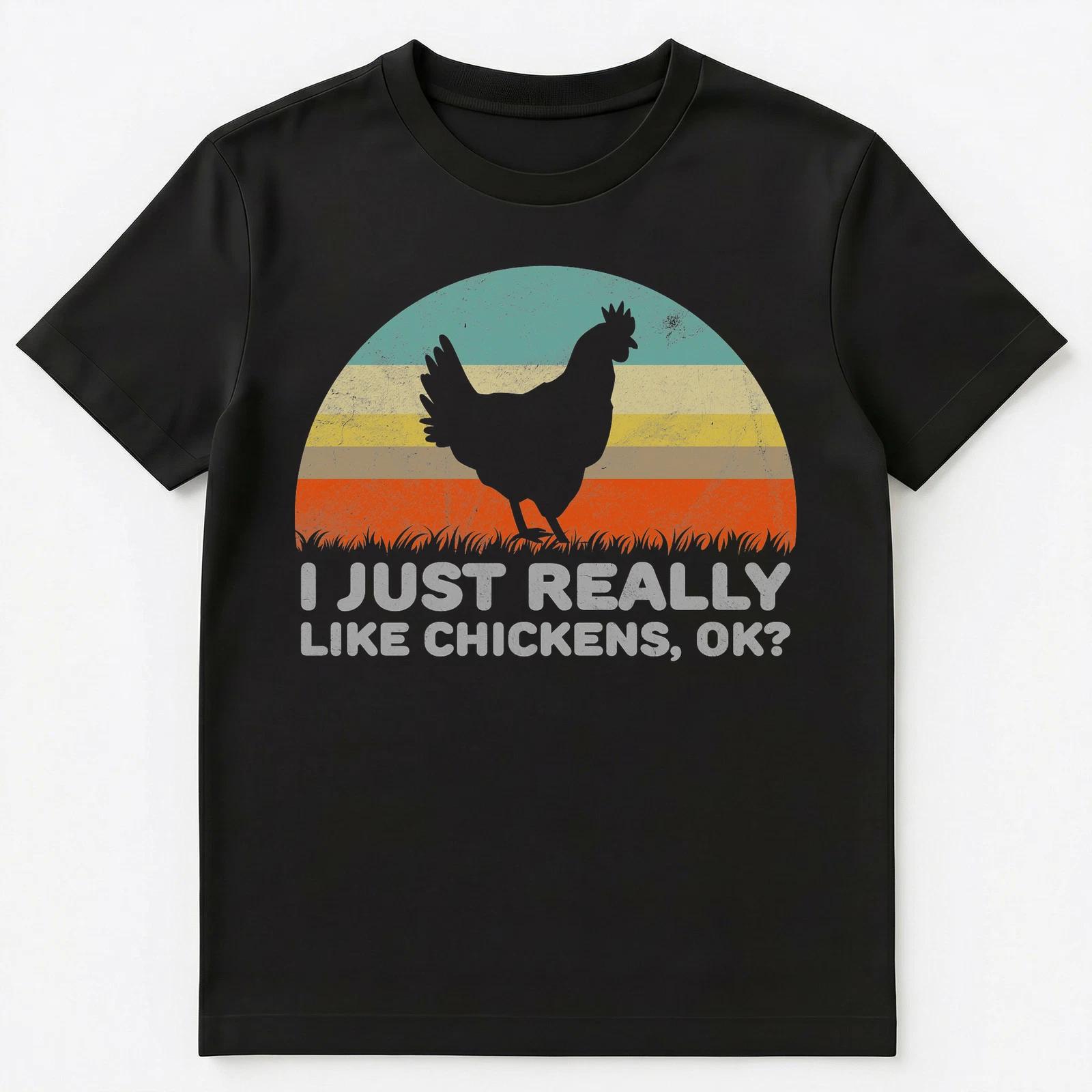 

Funny I Just Really Like Chickens Ok T Shirt Unisex T-Shirt 3XL