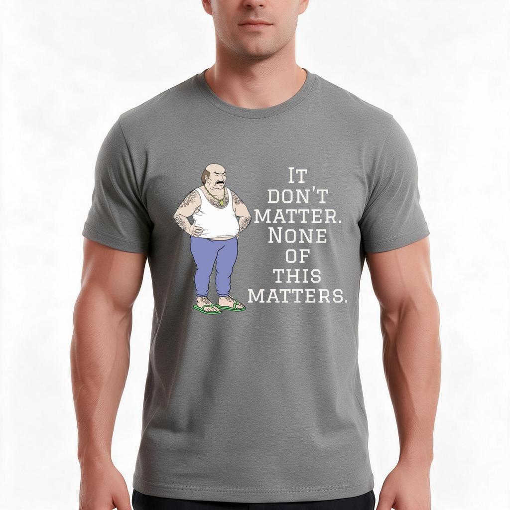It Dont Matter Tshirt Summer Casual Cotton Tee Oversized Streetwear Tops Vintage Graphic Print Loose Fit Short Sleeve